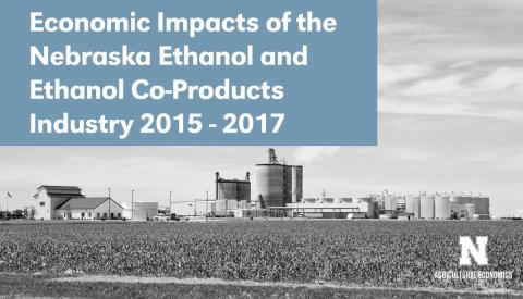 UNL农业经济系关于内布拉斯加州乙醇和乙醇副产品行业2015-17年经济影响的报告